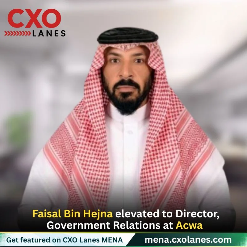 Faisal Bin Hejna elevated to Director, Government Relations (Corporate KSA & UAE) at Acwa