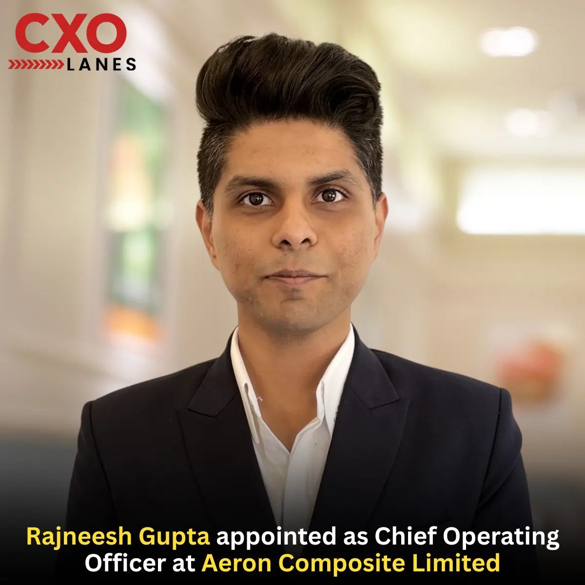 Rajneesh Gupta Appointed as Chief Operating Officer at Aeron Composite Limited