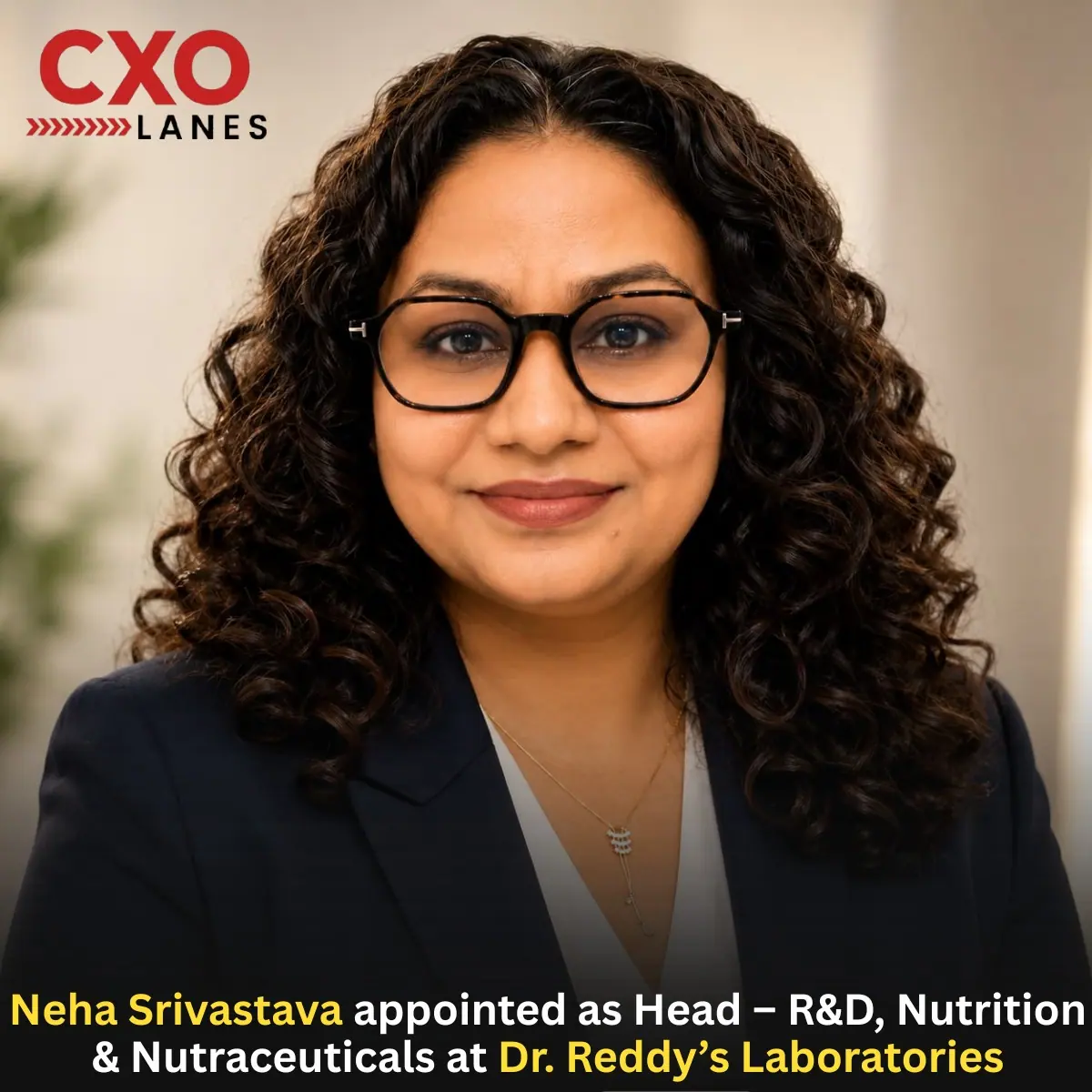 Neha Srivastava Appointed as Head – R&D, Nutrition & Nutraceuticals at Dr. Reddy’s Laboratories