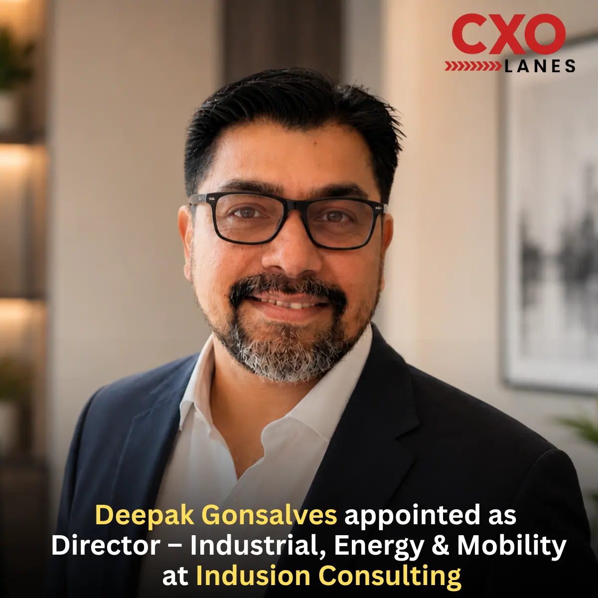 Deepak Gonsalves appointed as Director – Industrial, Energy & Mobility at Indusion Consulting
