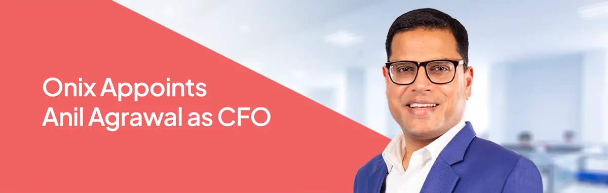 Onix Welcomes Anil Agrawal as New Chief Financial Officer