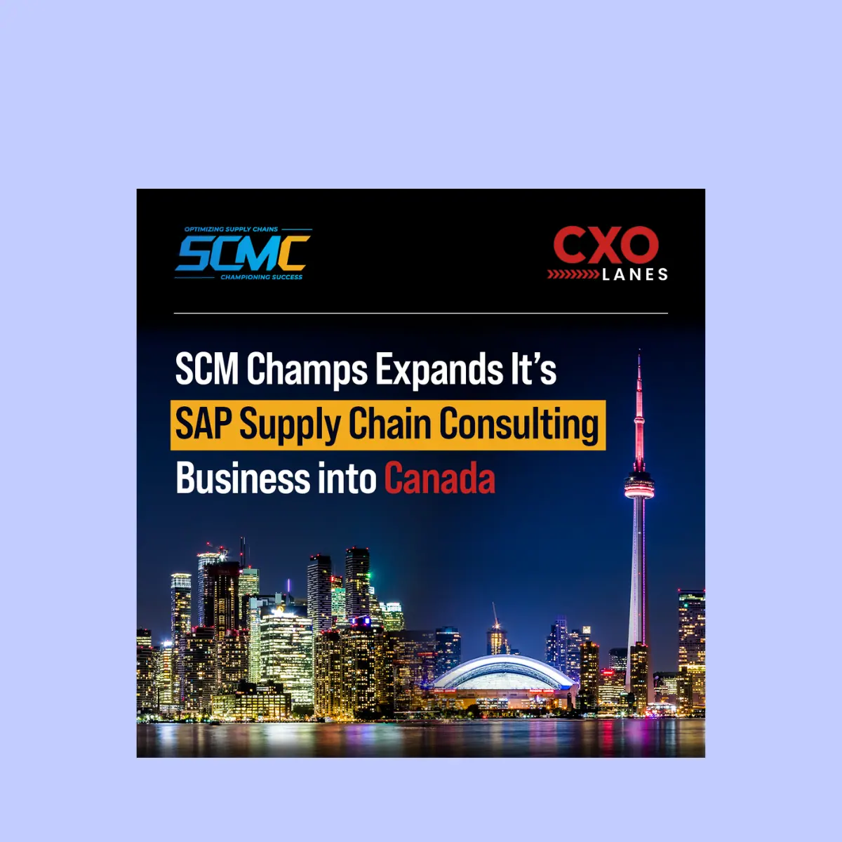 SCM Champs Expands Its SAP Supply Chain Consulting Business in Canada