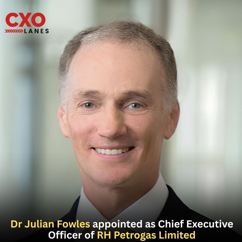 Dr Julian Fowles appointed as Chief Executive Officer of RH Petrogas Limited