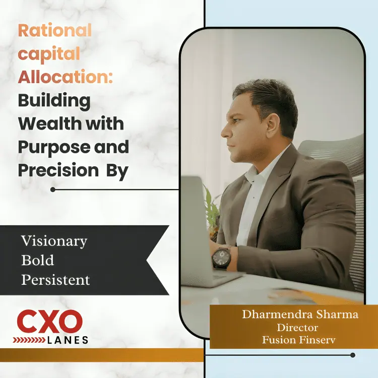 Rational Capital Allocation: Building Wealth with Purpose and Precision