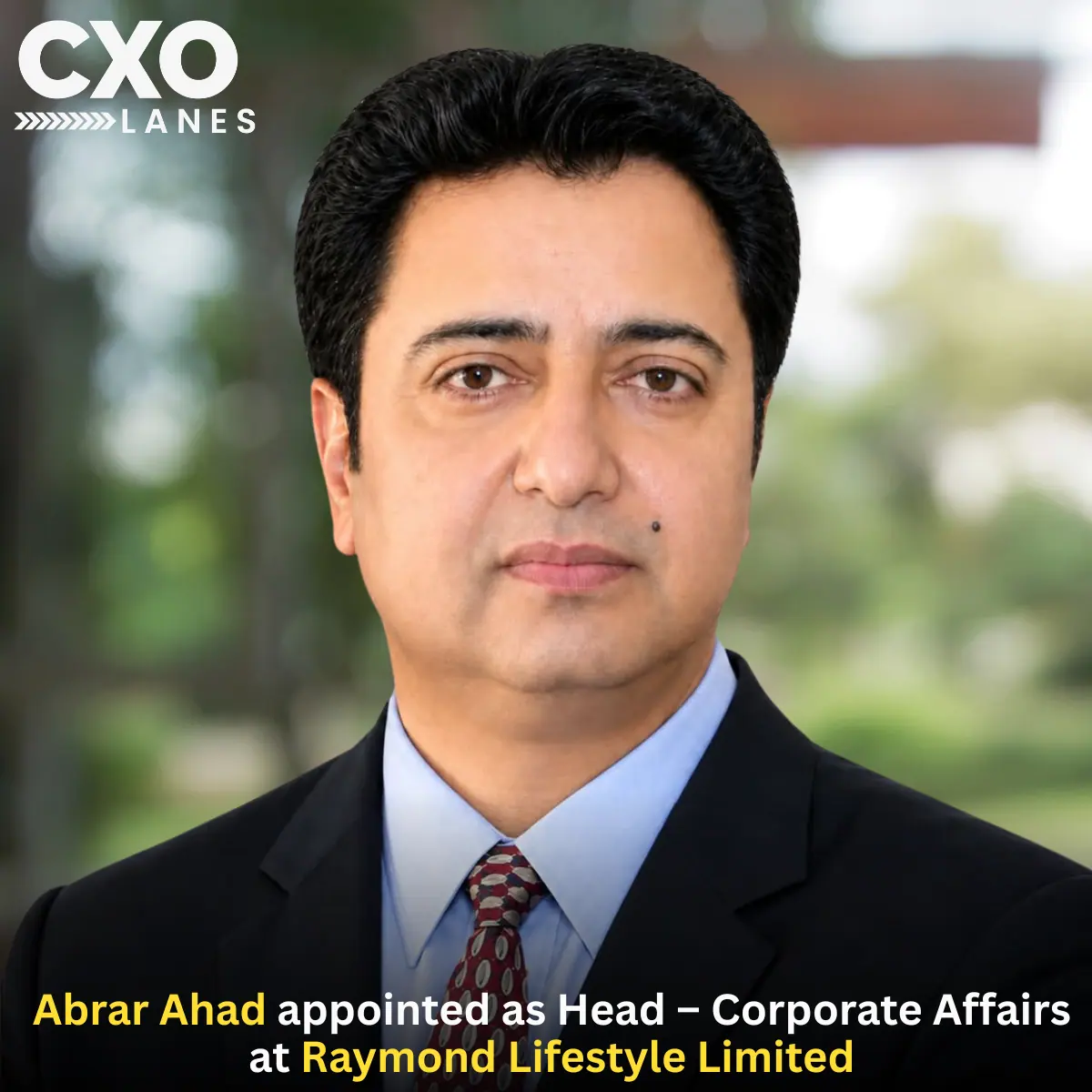 Abrar Ahad Appointed as Head – Corporate Affairs at Raymond Lifestyle Limited
