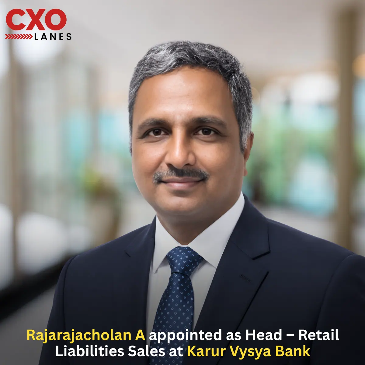 Rajarajacholan A Appointed as Head – Retail Liabilities Sales at Karur Vysya Bank