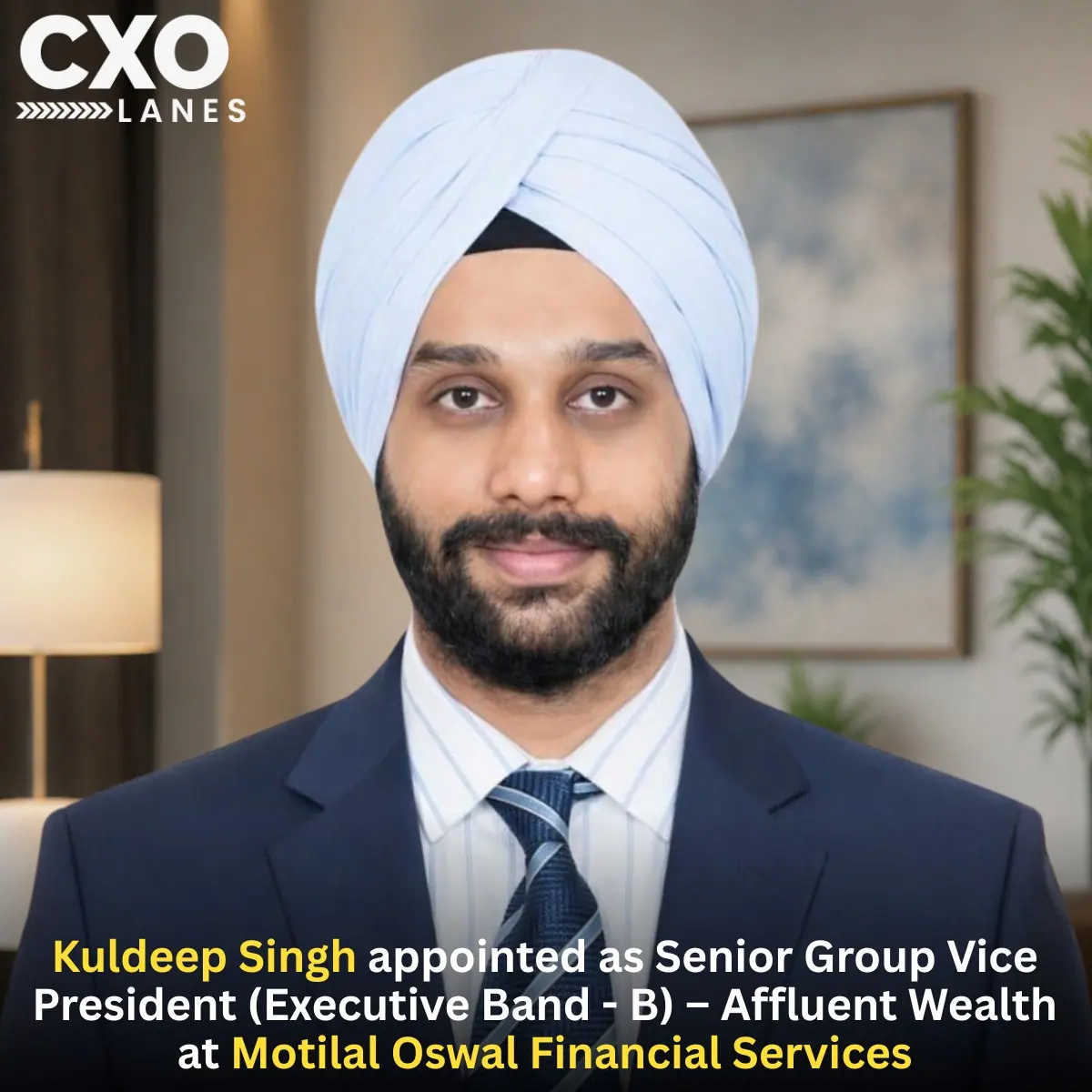 Kuldeep Singh Appointed as Senior Group Vice President (Executive Band - B) – Affluent Wealth at Motilal Oswal Financial Services