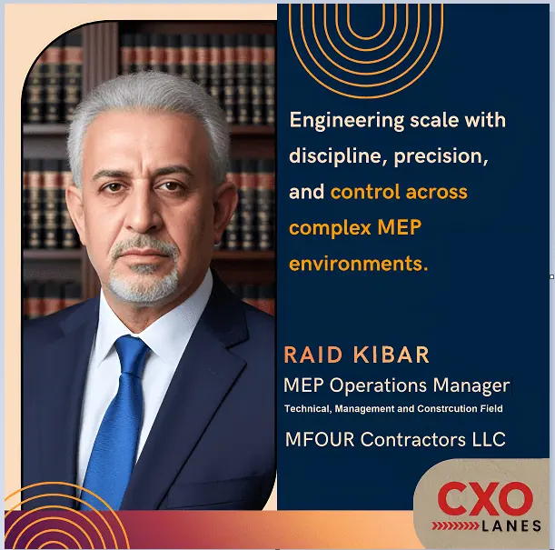 Raid Kibar: Delivering Discipline and Scale in MEP Operations