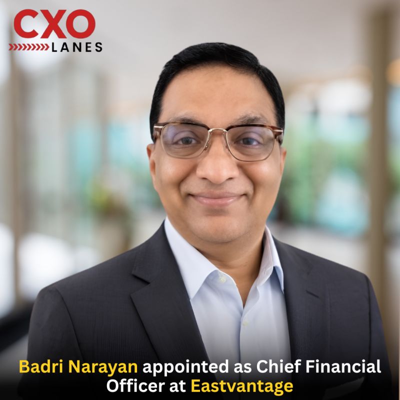 Badri Narayan has been appointed as Chief Financial Officer at Eastvantage. A seasoned finance leader with nearly three decades of experienc
