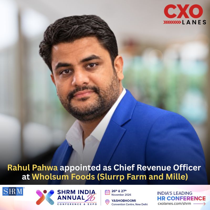 Rahul Pahwa has been appointed as Chief Revenue Officer at Wholsum Foods (Slurrp Farm and Mille