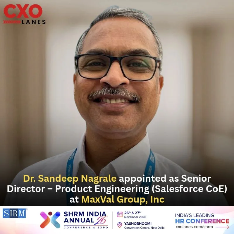 Dr. Sandeep Nagrale appointed as Senior Director – Product Engineering (Salesforce CoE) at MaxVal Group, Inc
