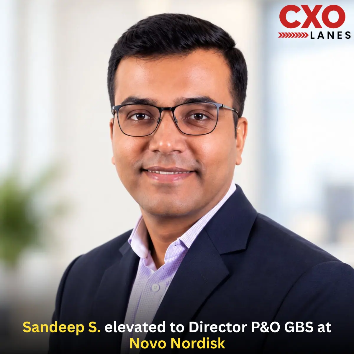 Sandeep S. Elevated to Director P&O GBS at Novo Nordisk GBS India