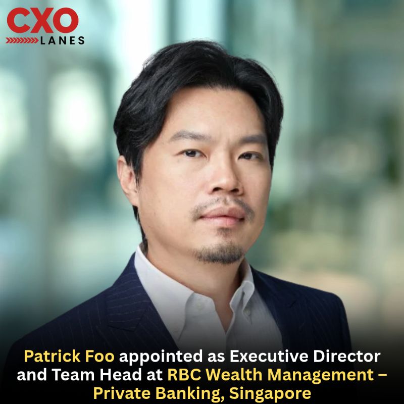 Patrick Foo appointed as Executive Director and Team Head at RBC Wealth Management – Private Banking in Singapore