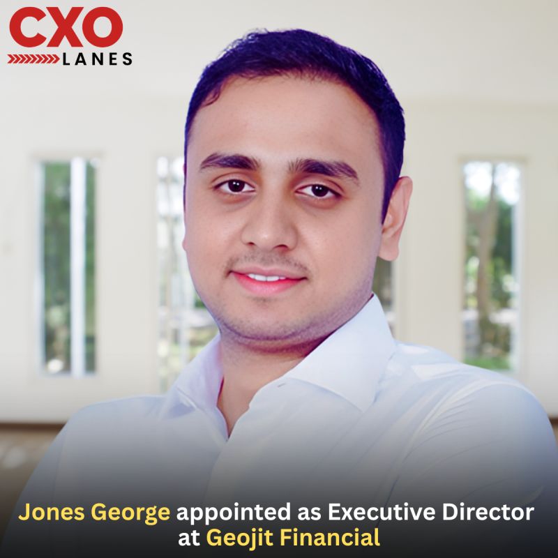 Jones George has been appointed as Executive Director at Geojit Financial. He brings over 13 years of experience in financial services,