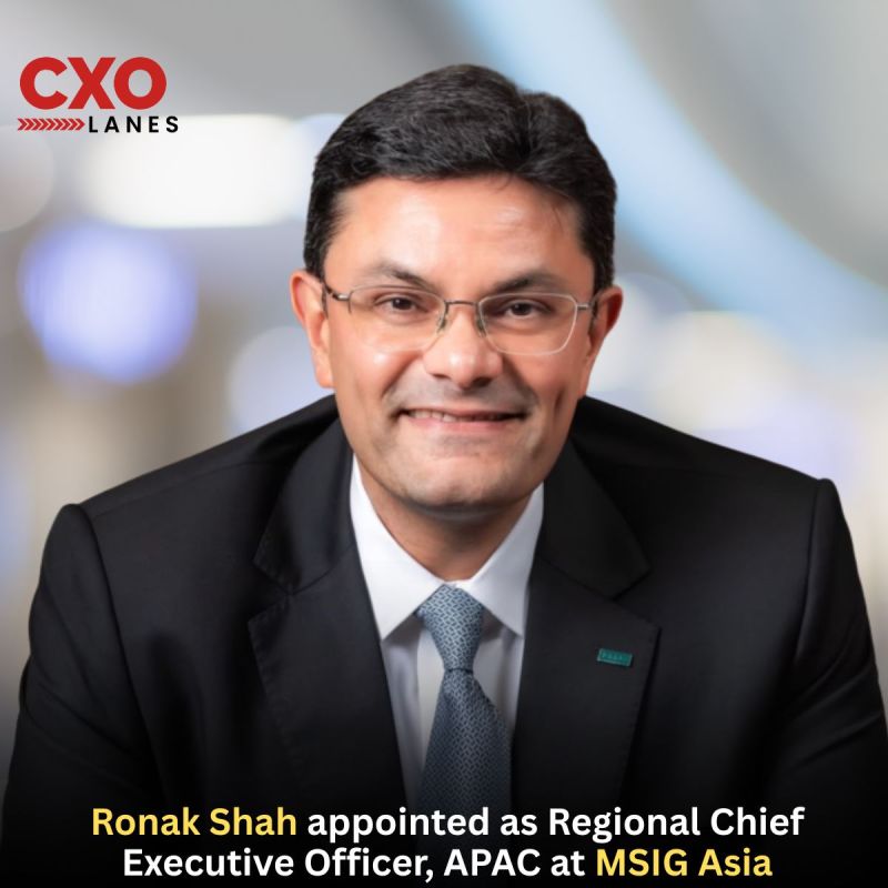 Ronak Shah appointed as Regional Chief Executive Officer, APAC at MSIG Asia, part of MS&AD Insurance Group