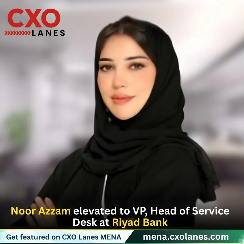 Noor Azzam elevated to VP, Head of Service Desk at Riyad Bank
