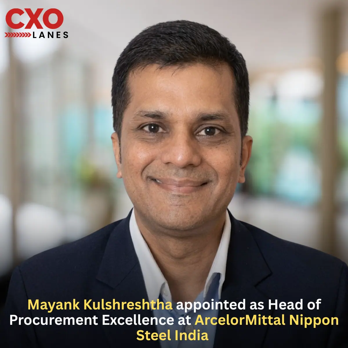 Mayank Kulshreshtha has been appointed as Head of Procurement Excellence at ArcelorMittal Nippon Steel India (AM/NS India)