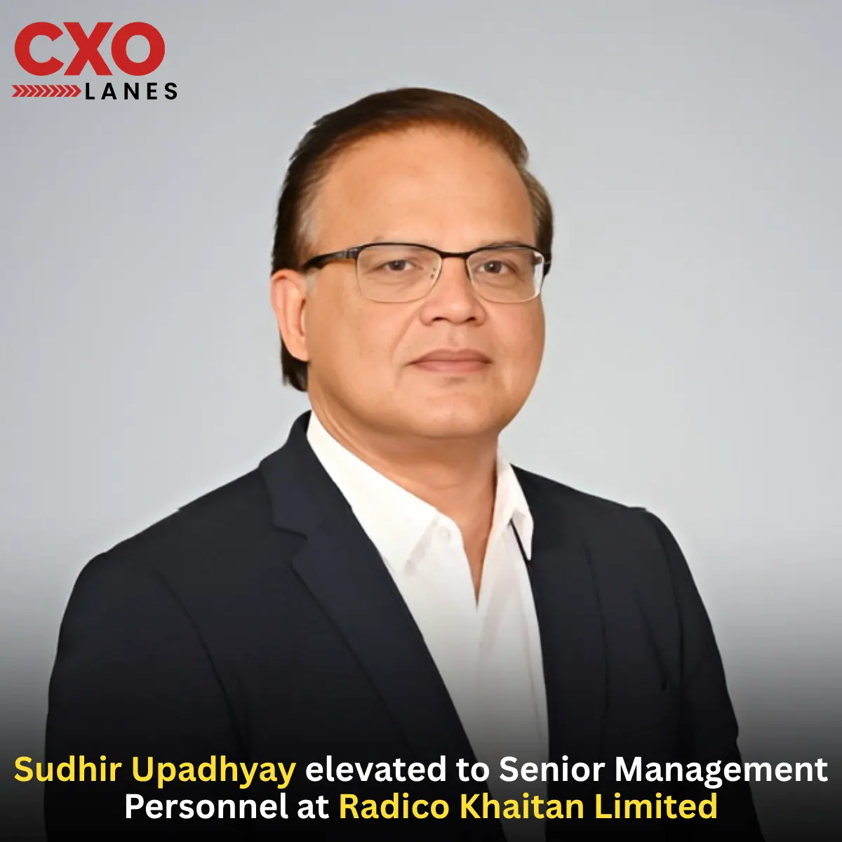 Sudhir Upadhyay elevated to Senior Management Personnel at Radico Khaitan Limited