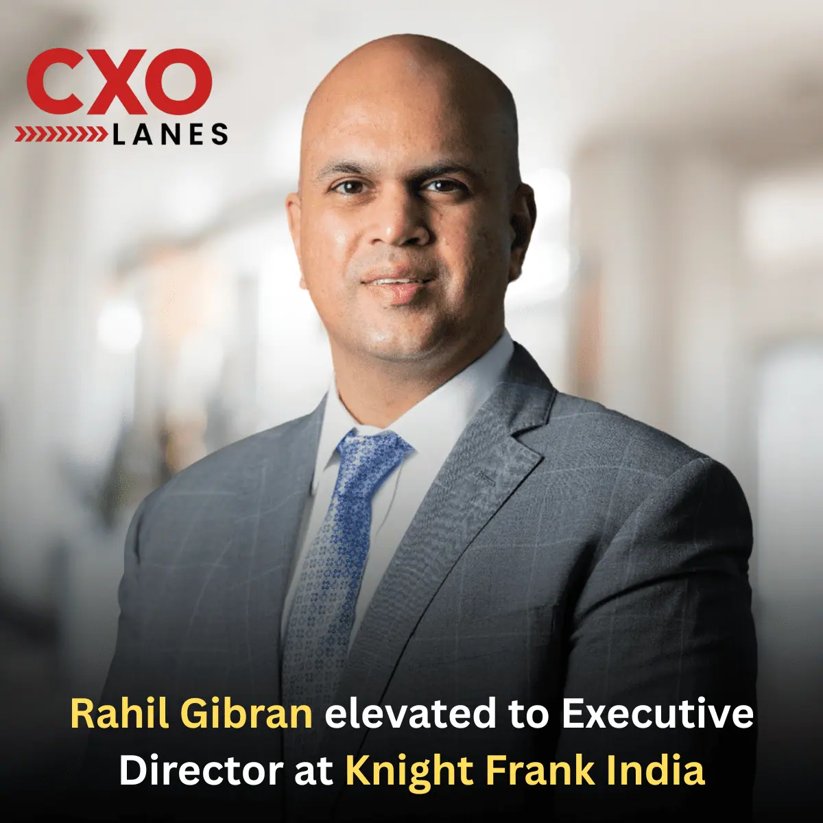 Rahil Gibran Takes Charge as Executive Director at Knight Frank India