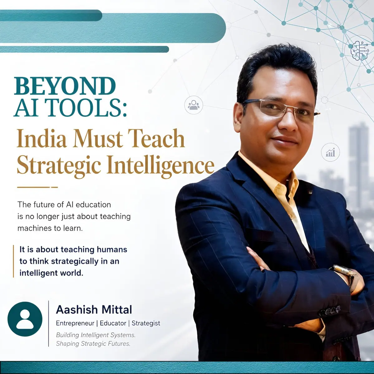 Beyond AI Tools: India Must Teach Strategic Intelligence