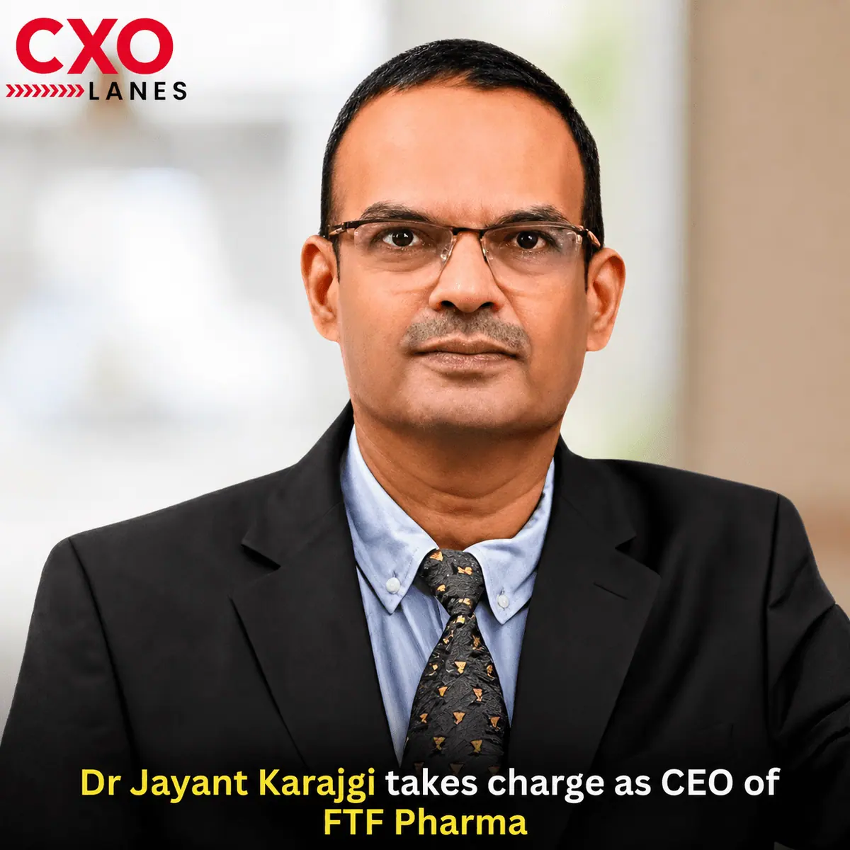 Dr. Jayant Karajgi Elevated to Chief Executive Officer at FTF Pharma, Ahmedabad; a wholly owned subsidiary of Shilpa Medicare Ltd.