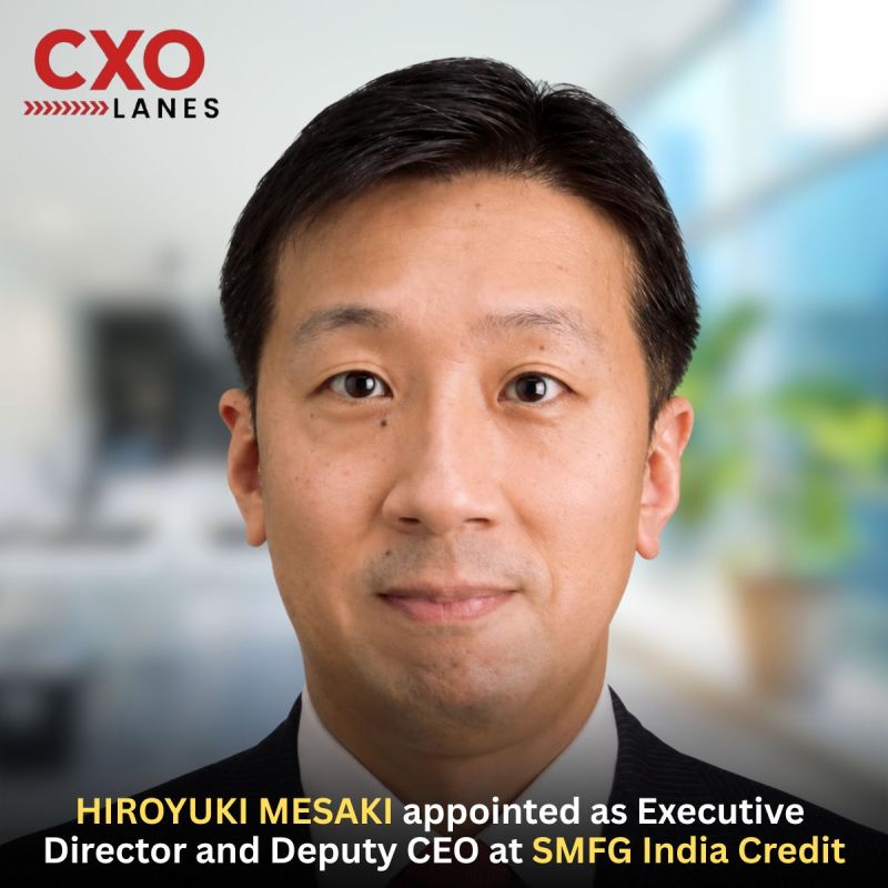 HIROYUKI MESAKI has been appointed as Executive Director and Deputy CEO at SMFG India Credit, adding to a distinguished international bankin