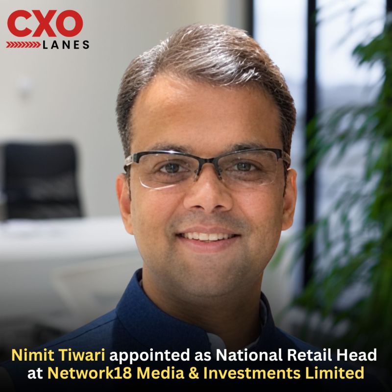 Nimit Tiwari has been appointed as National Retail Head at Network18 Media & Investments Limited. In his new role, he will focus on