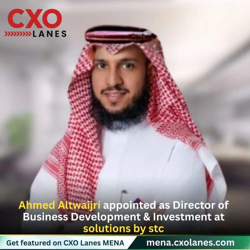 Ahmed Altwaijri appointed as Director of Business Development & Investment at solutions by stc