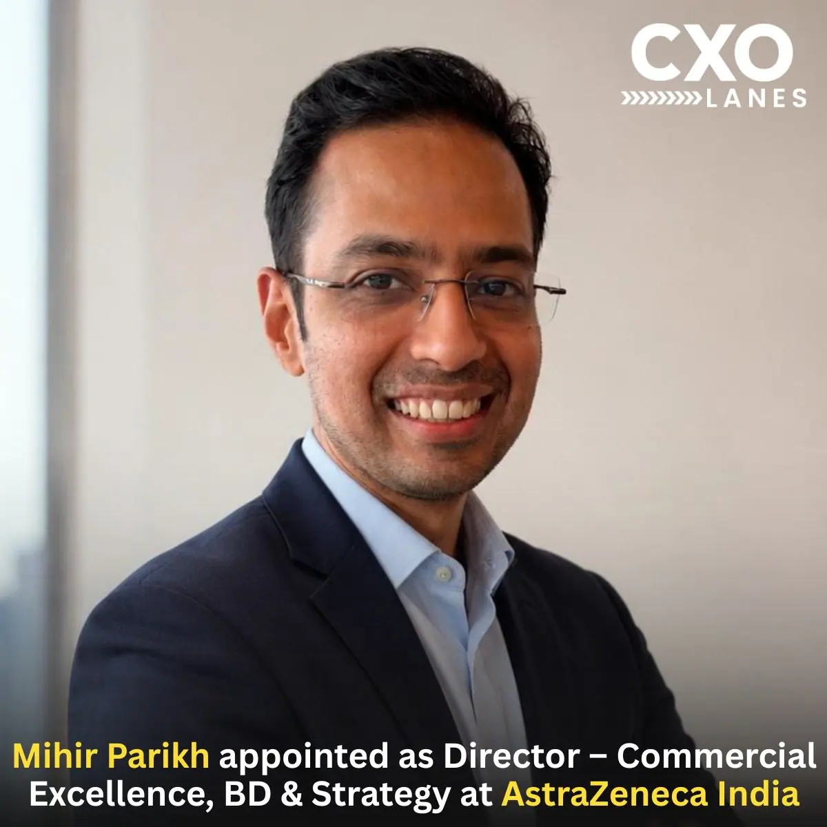 Mihir Parikh Appointed as Director – Commercial Excellence, BD & Strategy at AstraZeneca India