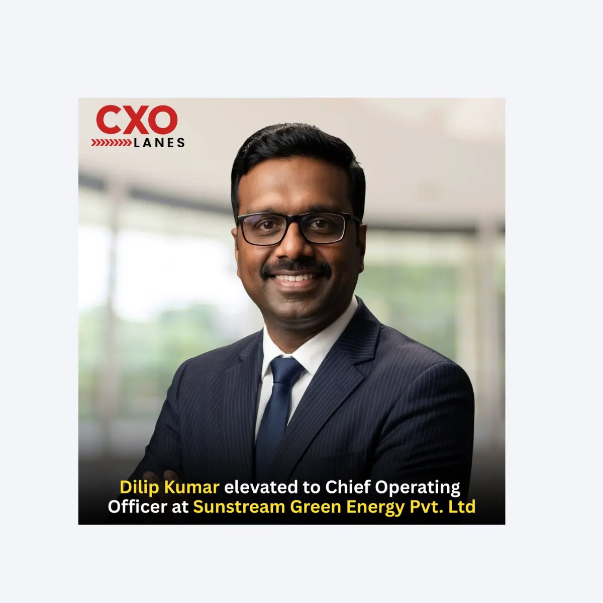 Dilip Kumar Elevated to Chief Operating Officer at Sunstream Green Energy