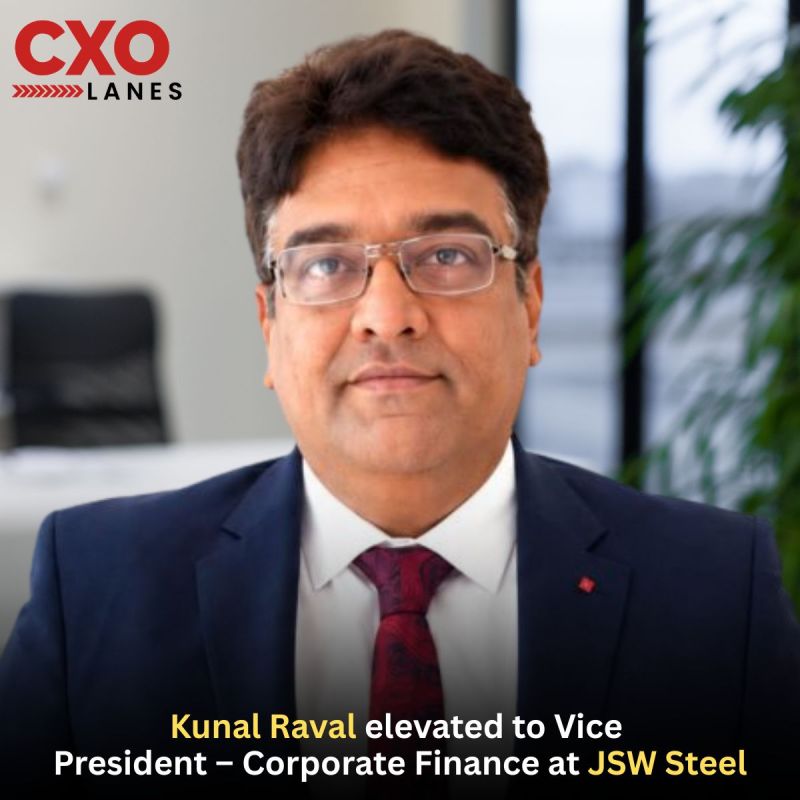 Kunal Raval has been elevated to Vice President – Corporate Finance at JSW Steel. In his new role, he will focus on corporate finance