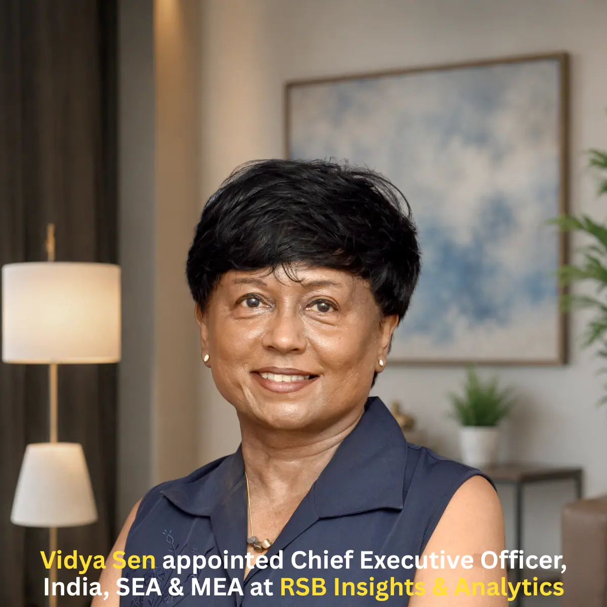 Vidya Sen appointed Chief Executive Officer, India, SEA & MEA at RSB Insights & Analytics