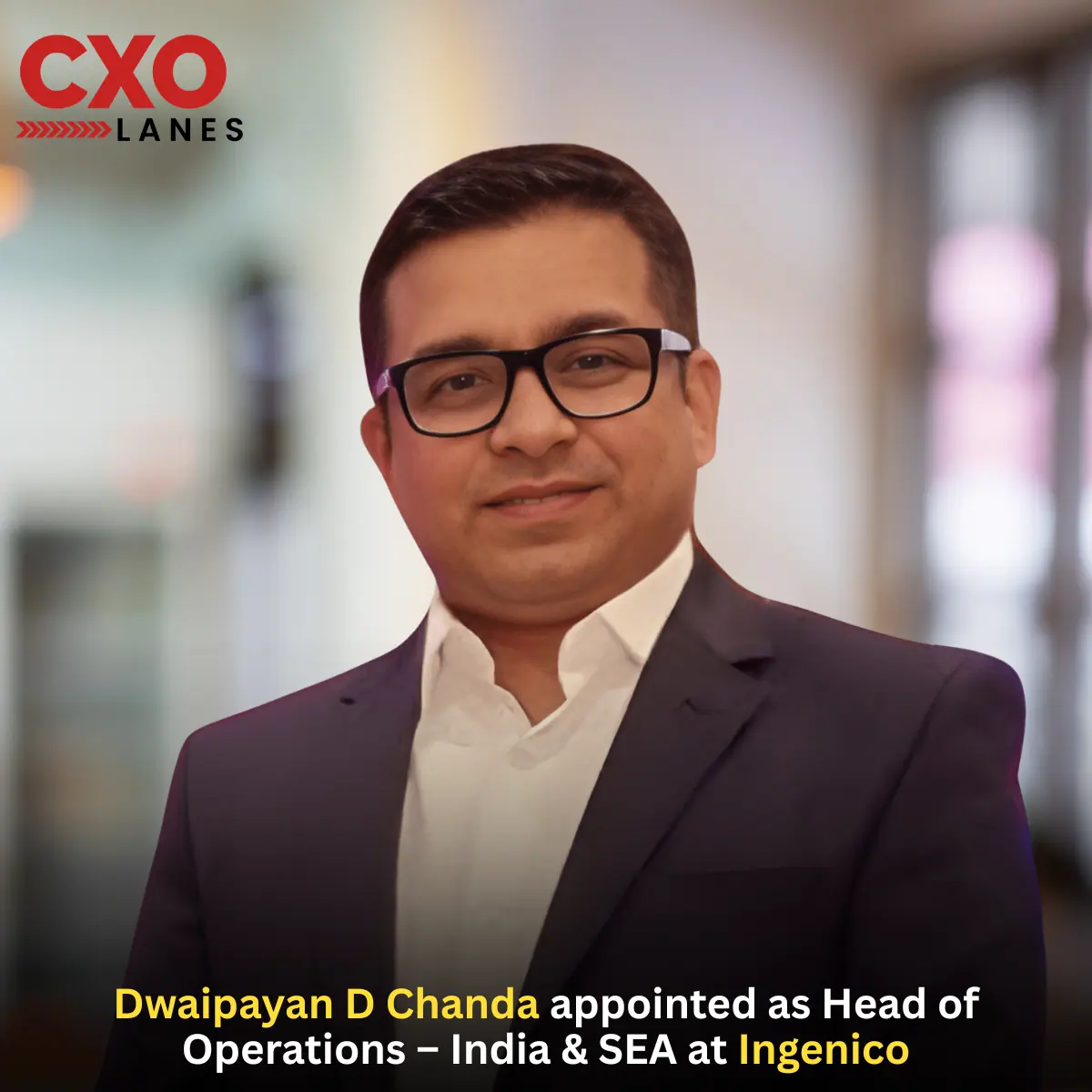 Dwaipayan D Chanda has been appointed as Head of Operations – India & SEA at Ingenico