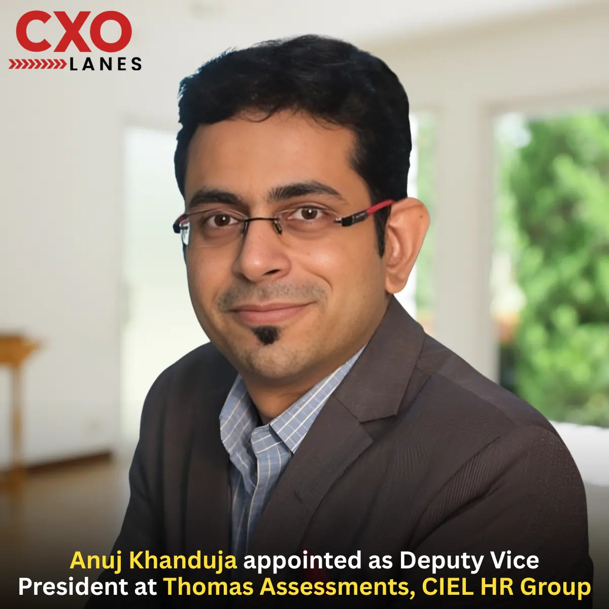 Anuj Khanduja has been appointed as Deputy Vice President at Thomas Assessments, part of the CIEL HR Group