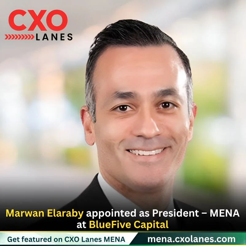 Marwan Elaraby appointed as President – MENA at BlueFive Capital