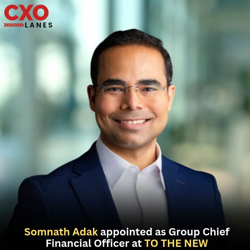 Somnath Adak appointed as Group Chief Financial Officer at TO THE NEW