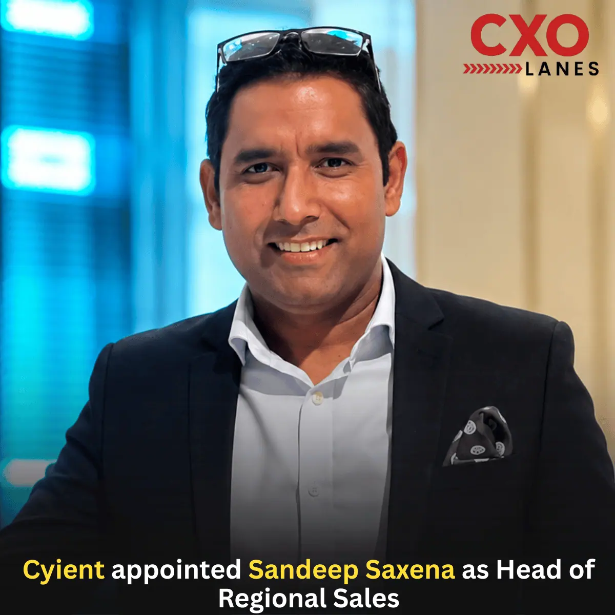 Cyient Appoints Sandeep Saxena as Head of Regional Sales, Strengthening Its Focus on the Energy Sector.