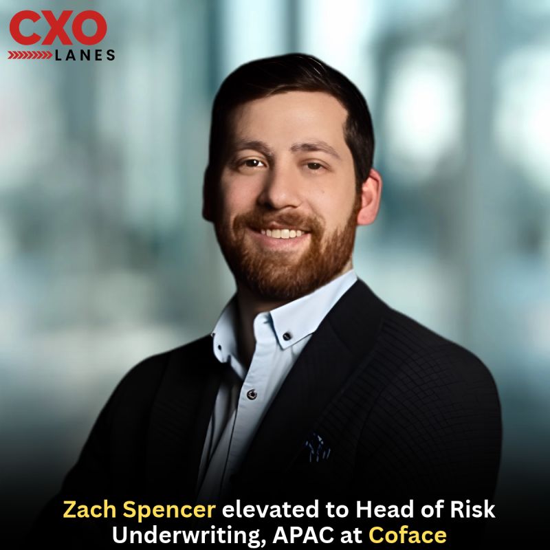 Zach Spencer, CFA, FRM, CIM elevated as Head of Risk Underwriting, APAC at Coface