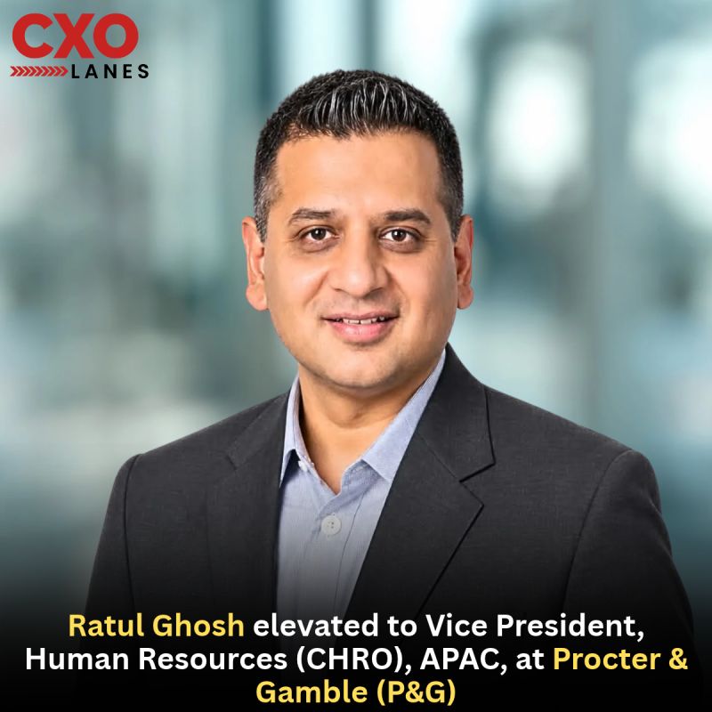 Ratul Ghosh elevated as Vice President, Human Resources (CHRO), APAC at Procter & Gamble (P&G)