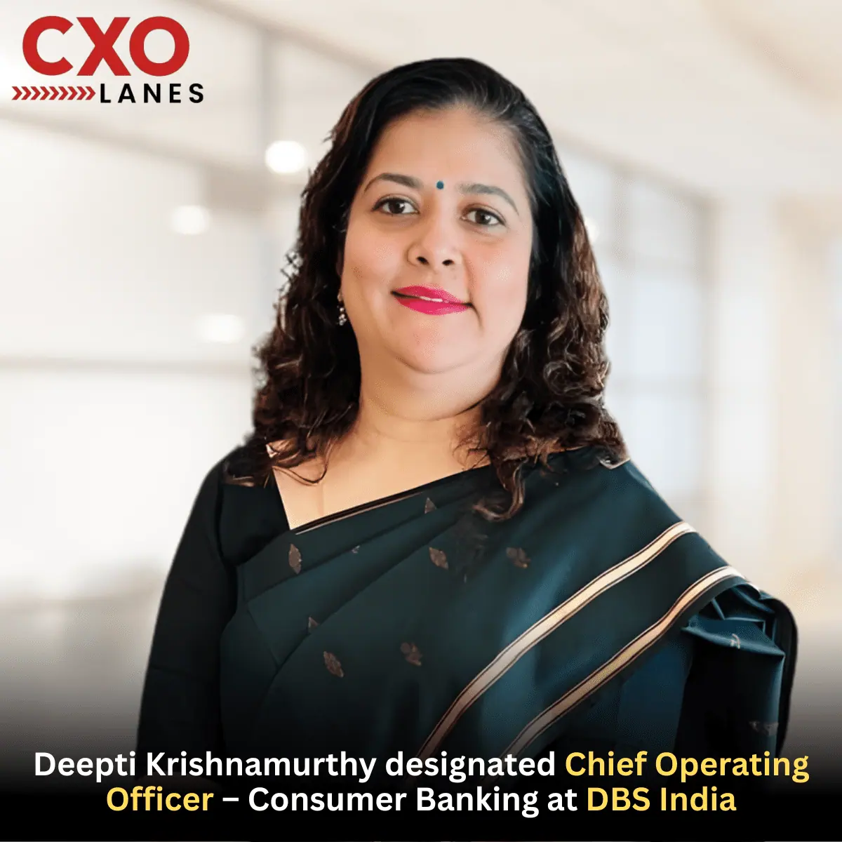 Headline: Deepti Krishnamurthy Elevated to Executive Director & Chief Operating Officer – Consumer Banking at DBS Bank India