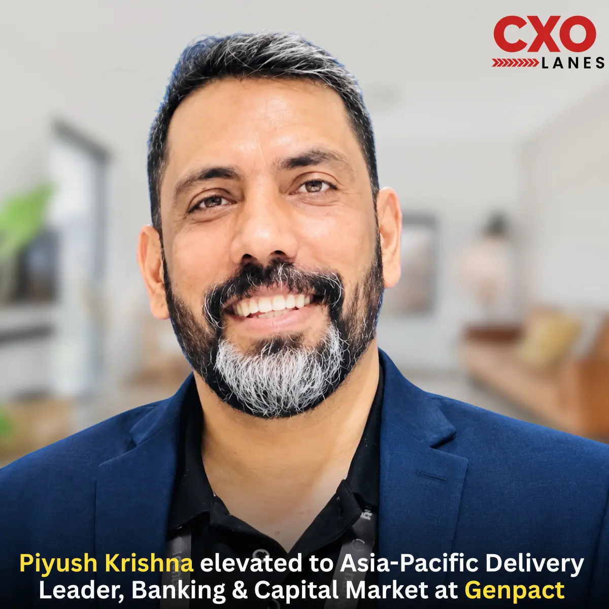 Piyush Krishna has been elevated to Asia-Pacific Delivery Leader, Banking & Capital Market at Genpact