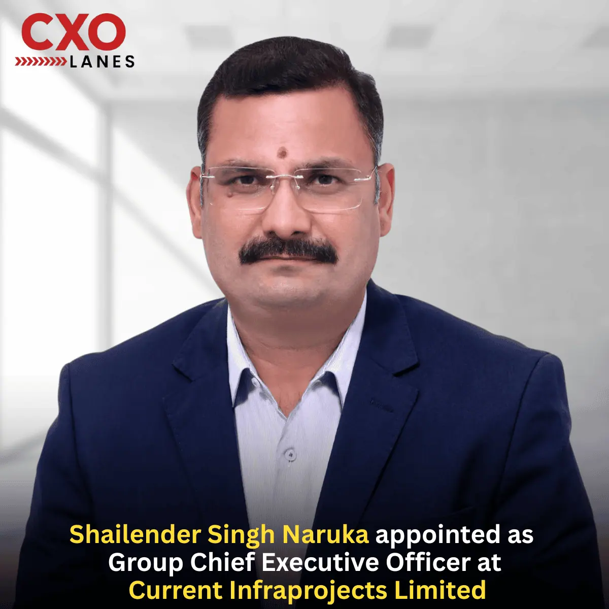 Shailender Singh Naruka is appointed as Group Chief Executive Officer and Whole Time Director at Current Infraprojects Limited ( NSE Listed Company)