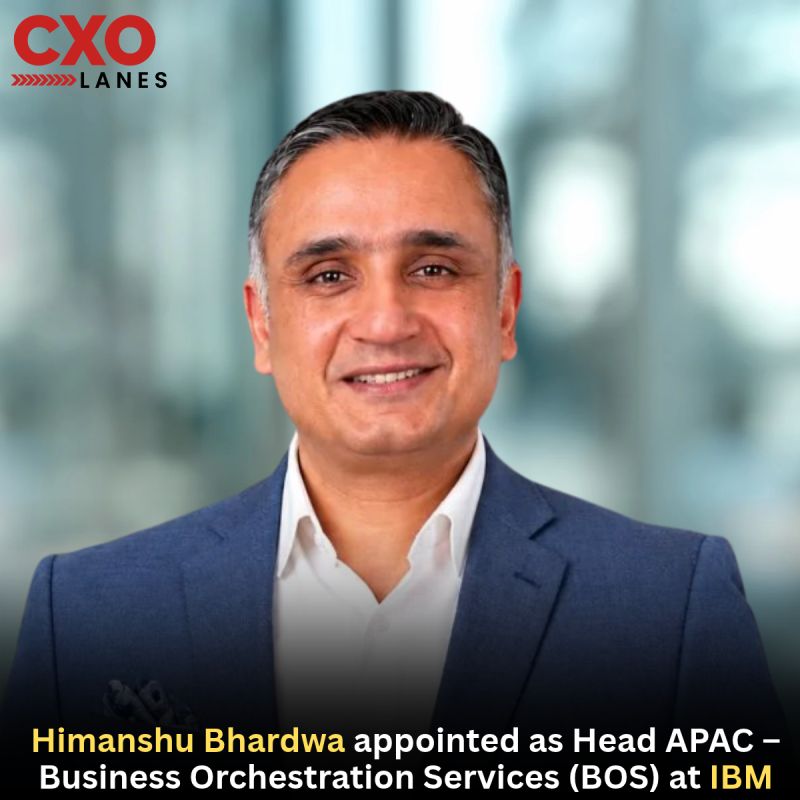 Himanshu Bhardwaj appointed as Head APAC – Business Orchestration Services (BOS) at IBM