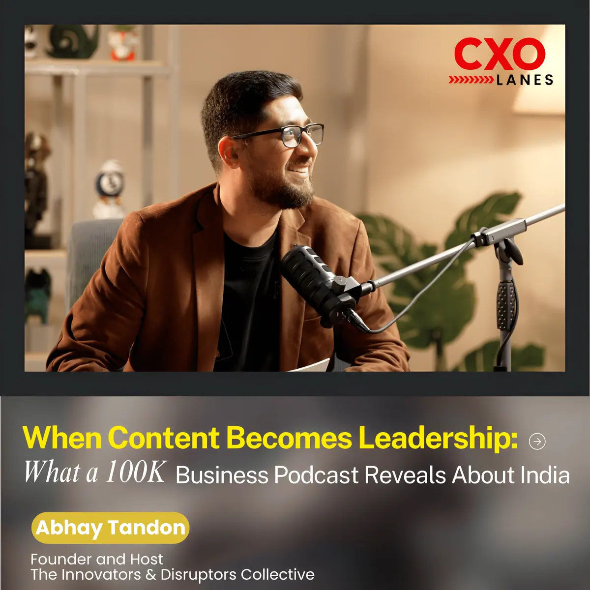 When Content Becomes Leadership: What a 100K Business Podcast Reveals About India