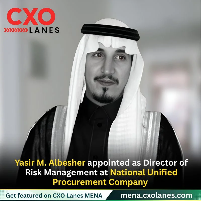 Yasir M. Albesher appointed as Director of Risk Management at National Unified Procurement Company "NUPCO" Company (NUPCO)