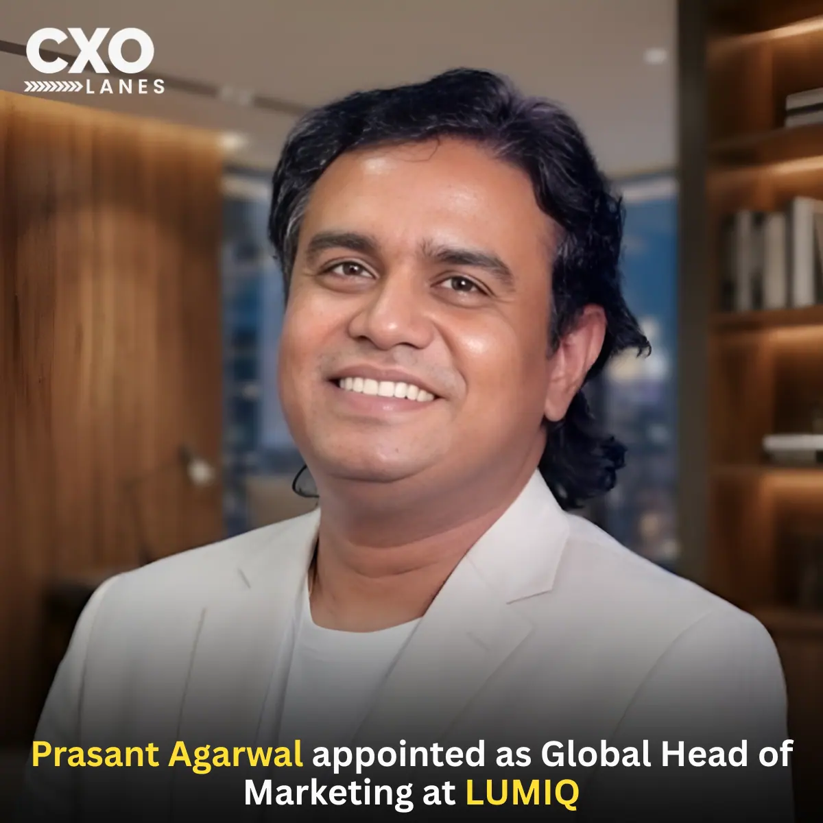 Prasant Agarwal appointed as Global Head of Marketing at LUMIQ